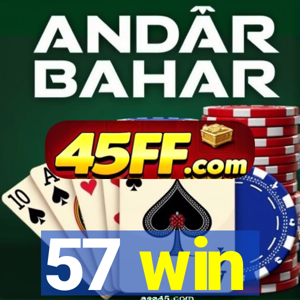57 win